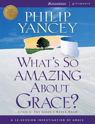 Cover of Whats So Amazing About Grace?